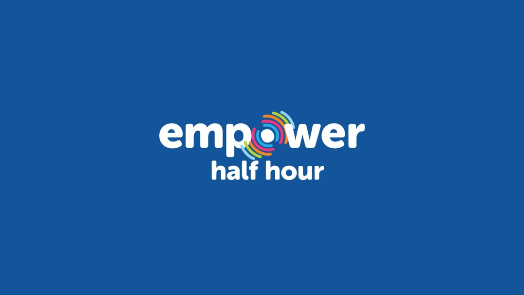 Empower half hour